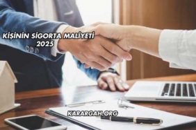 1 Kişinin Sigorta Maliyeti 2025