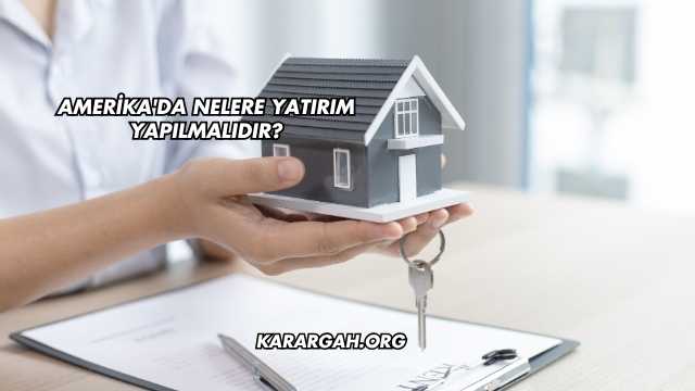Amerika'da Nelere Yatırım Yapılmalıdır?