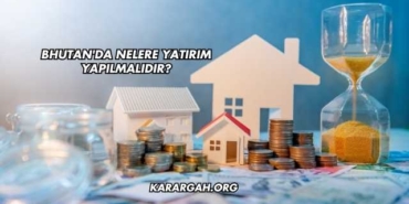 Bhutan'da Nelere Yatırım Yapılmalıdır?