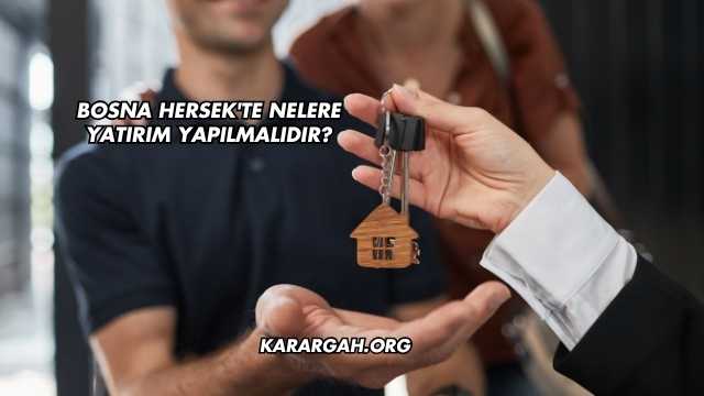 Bosna Hersek'te Nelere Yatırım Yapılmalıdır?