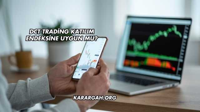 DCT Trading Katılım Endeksine Uygun mu?