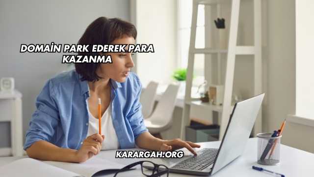 Domain Park Ederek Para Kazanma