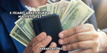 E-Ticaret Şirketi Kurma Maliyeti 2025