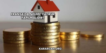 Fransa'da Nelere Yatırım Yapılmalıdır?