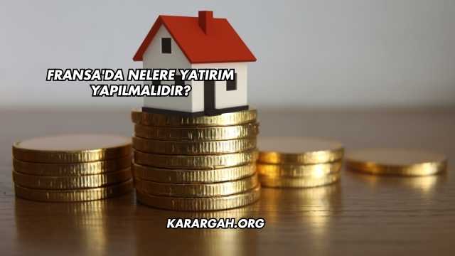 Fransa'da Nelere Yatırım Yapılmalıdır?