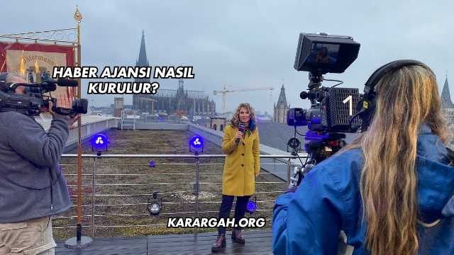 Haber Ajansı Nasıl Kurulur?