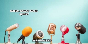 Haber Kanalı Nasıl Açılır?