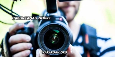 Haber Kanalı Nedir?
