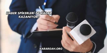 Haber Spikerleri Ne Kadar Kazanıyor?