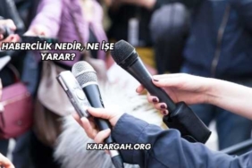 Habercilik Nedir, Ne İşe Yarar?