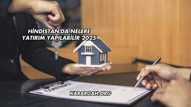Hindistan'da Nelere Yatırım Yapılabilir 2025
