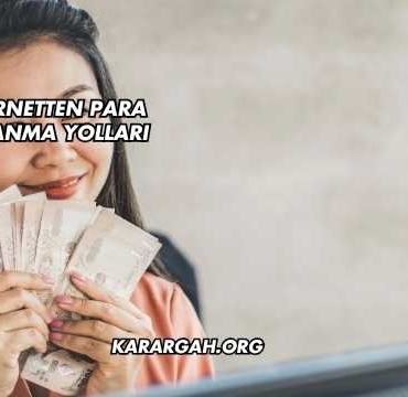 İnternetten Para Kazanma Yolları
