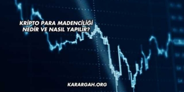 Kripto Para Madenciliği Nedir ve Nasıl Yapılır?
