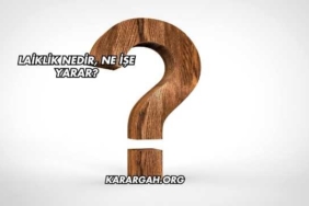 Laiklik Nedir, Ne İşe Yarar?
