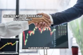 MIATK Katılım Endeksine Uygun mu?