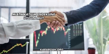 MIATK Katılım Endeksine Uygun mu?