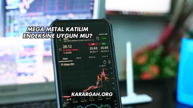 Mega Metal Katılım Endeksine Uygun mu?