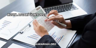 Rusya Asgari Ücret 2025