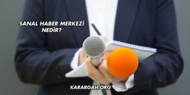 Sanal Haber Merkezi Nedir?