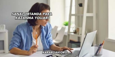 Sanal Ortamda Para Kazanma Yolları