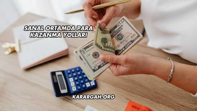 Sanal Ortamda Para Kazanma Yolları