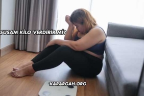 Susam Kilo Verdirir mi?