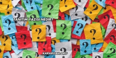 Tanıtım Yazısı Nedir?