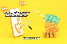 Yatırım Dünyasında Riskler Nelerdir?