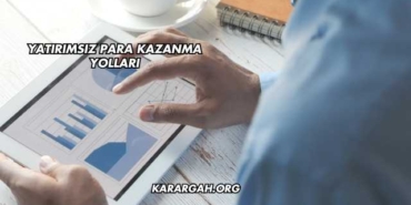 Yatırımsız Para Kazanma Yolları