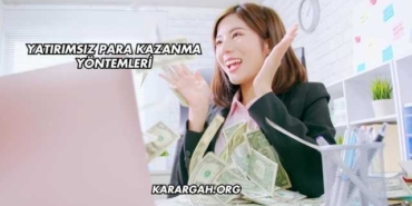 Yatırımsız Para Kazanma Yöntemleri