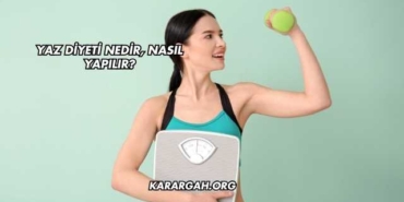 Yaz Diyeti Nedir, Nasıl Yapılır?
