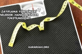 Zayıflama Yöntemleri Nelerdir, Hangi Besinler Tüketilmelidir?