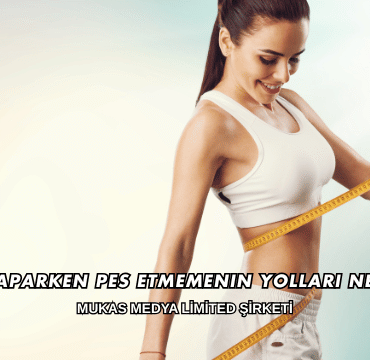 Diyet Yaparken Pes Etmemenin Yolları Nelerdir