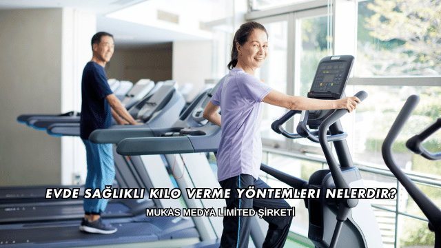 Evde Sağlıklı Kilo Verme Yöntemleri Nelerdir?