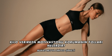 Kilo Verirken Motivasyonu Korumanın Yolları Nelerdir?