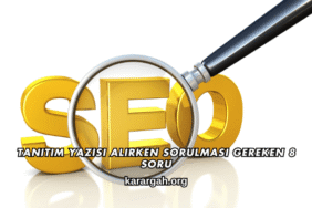 Tanıtım Yazısı Alırken Sorulması Gereken 8 Soru