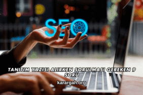 Tanıtım Yazısı Alırken Sorulması Gereken 9 Soru