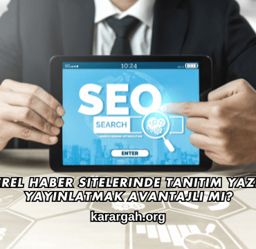 Yerel Haber Sitelerinde Tanıtım Yazısı Yayınlatmak Avantajlı mı?