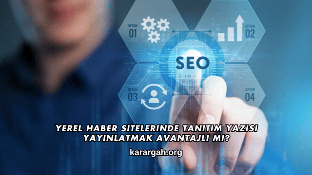 Yerel Haber Sitelerinde Tanıtım Yazısı Yayınlatmak Avantajlı mı?